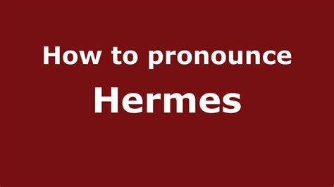 how to spell hermes in french|how to pronounce hermes god.